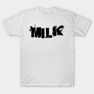 Milk 2 T-Shirt